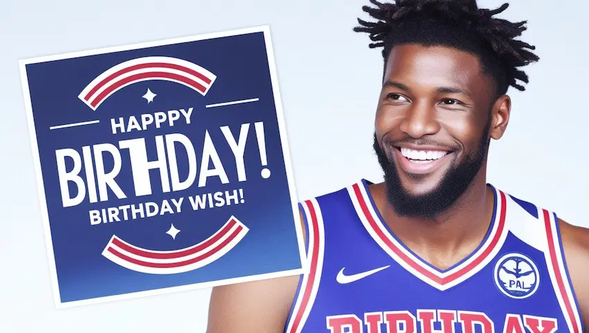 Birthday Wishes Ideas for Joel Embiid