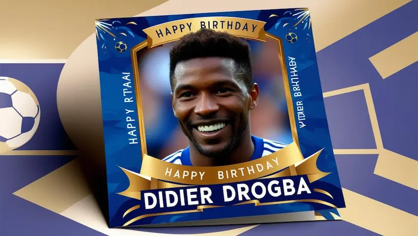 Happy Birthday To Didier Drogba Wishe Card