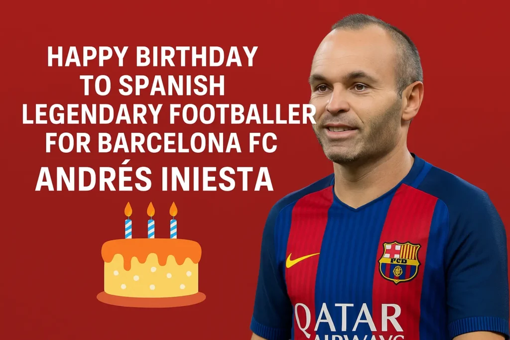 Birthday Wishes Messages for Andres Iniesta