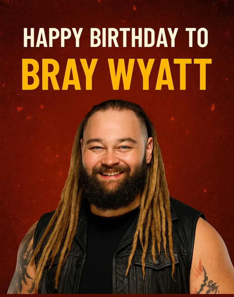 Birthday Wishes Messages for Bray Wyatt