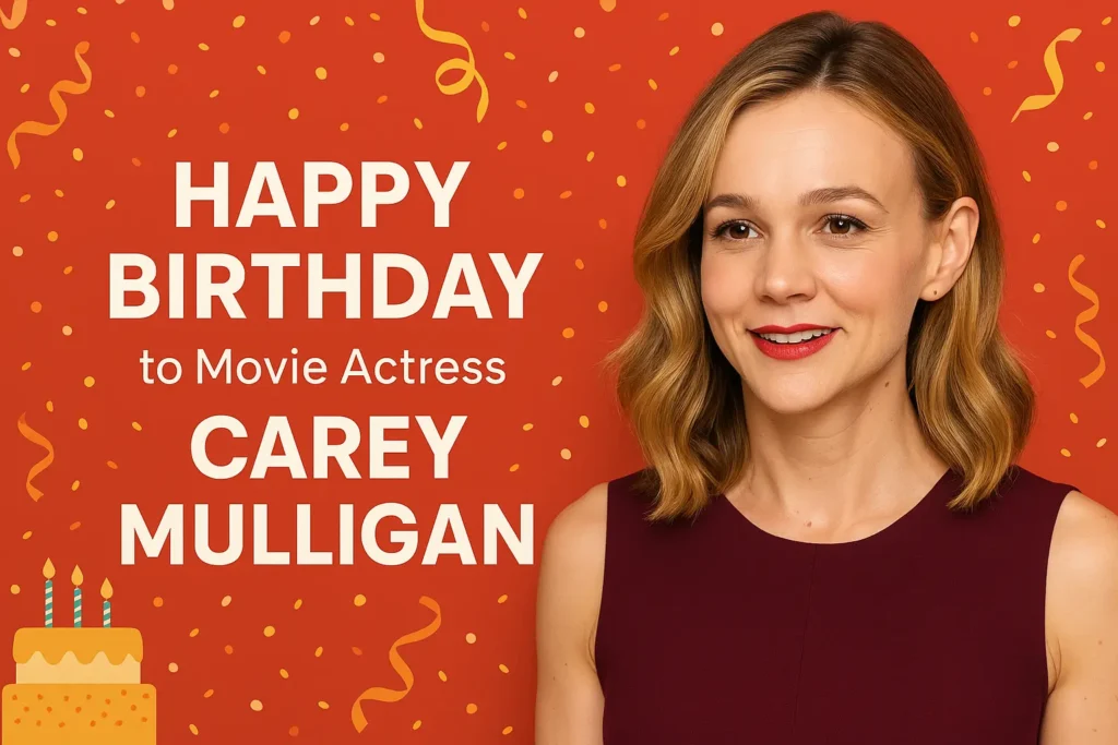 Birthday Wishes Messages for Carey Mulligan