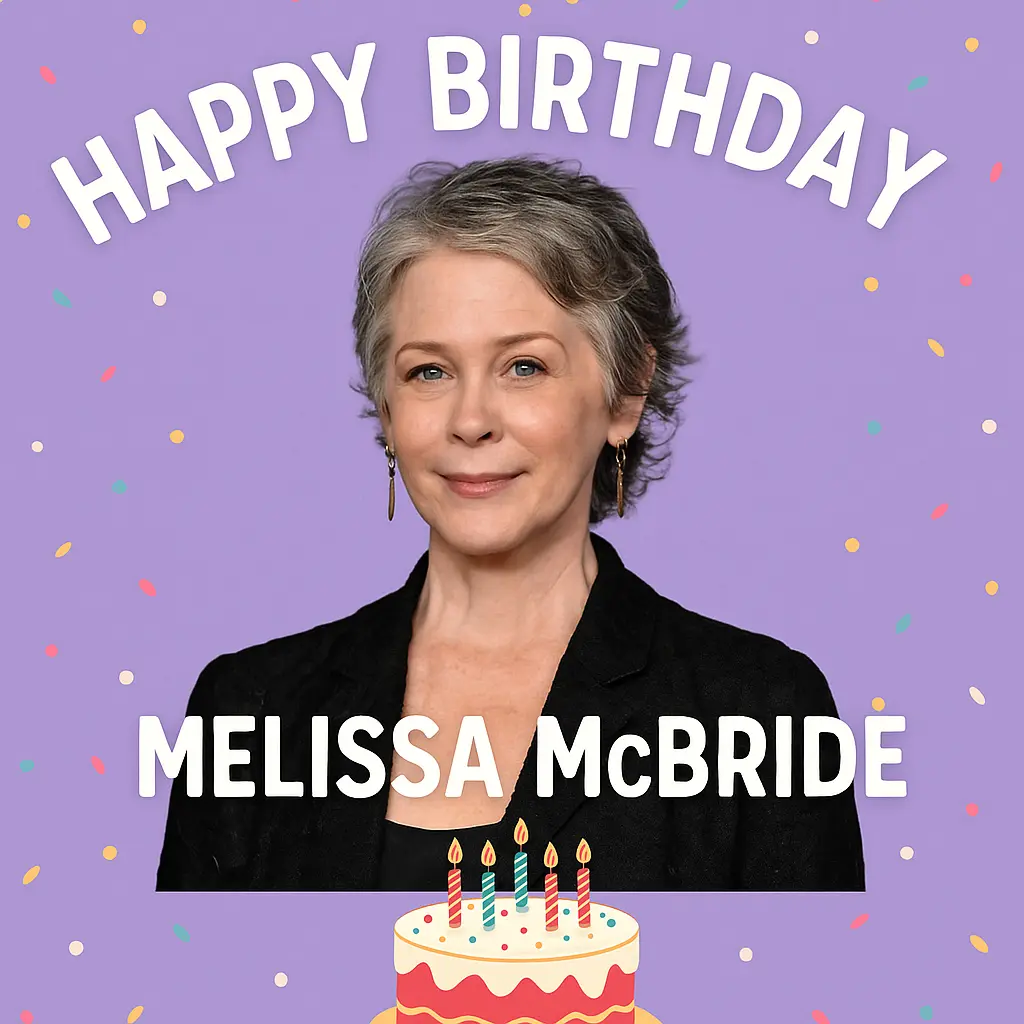 Birthday Wishes Messages for Melissa McBride