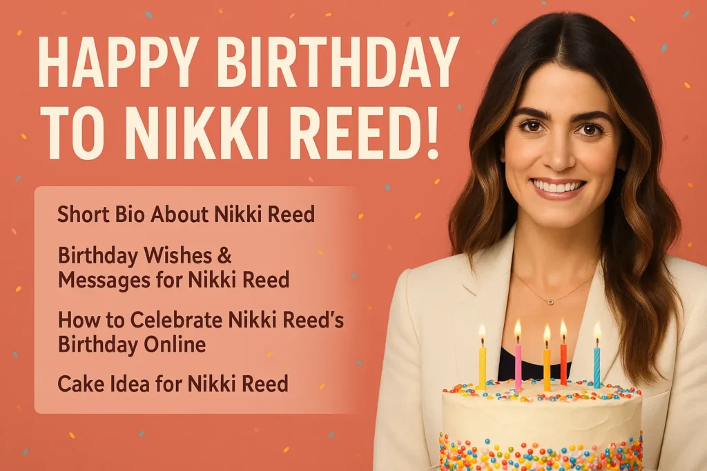 Birthday Wishes Messages for Nikki Reed