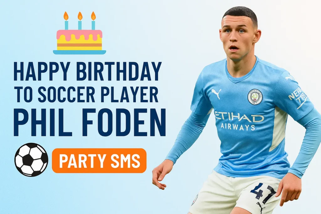 Birthday Wishes Messages for Phil Foden