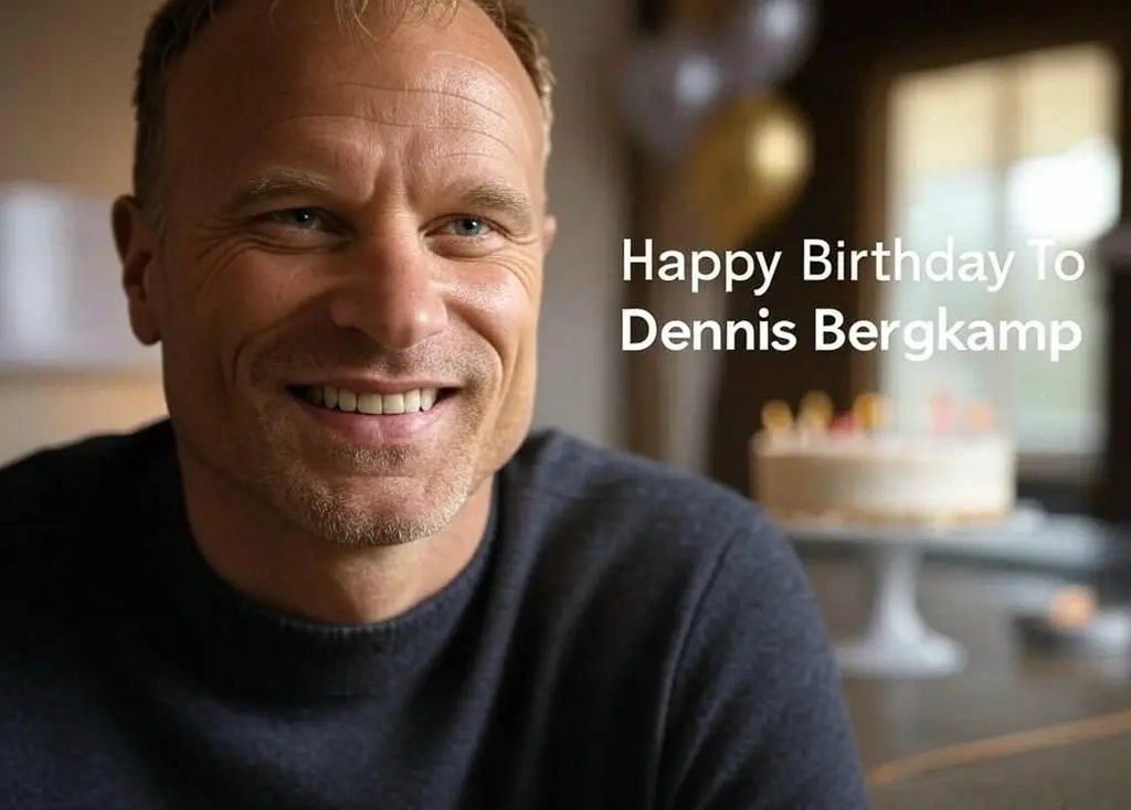 Birthday of Dennis Bergkamp
