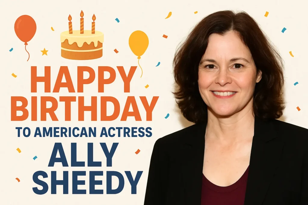 Birthday Wishes Messages for Ally Sheedy