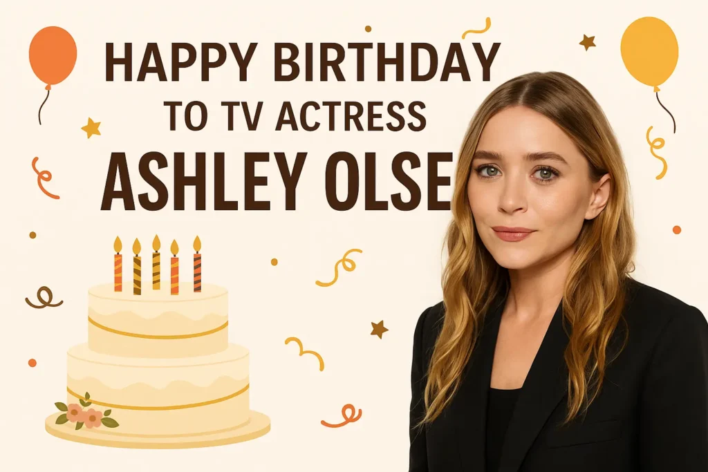 Birthday Wishes Messages for Ashley Olsen