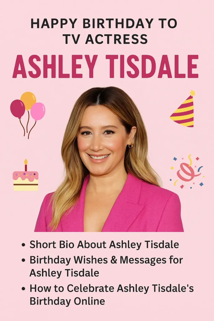 Birthday Wishes Messages for Ashley Tisdale