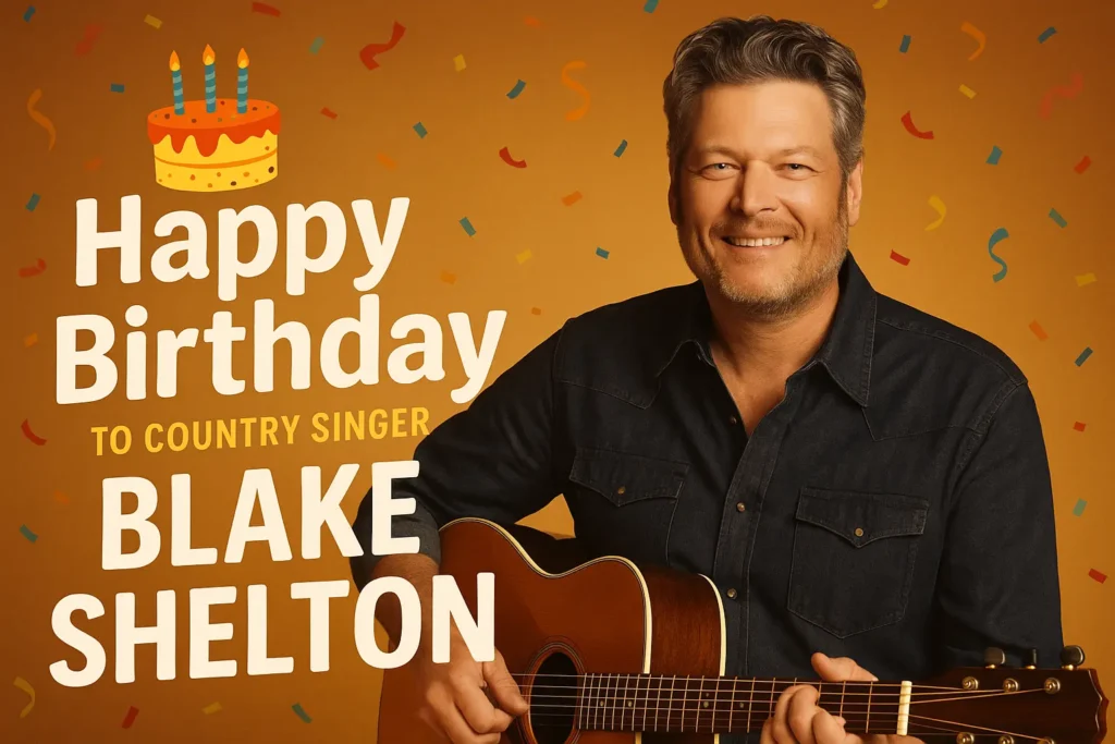 Birthday Wishes Messages for Blake Shelton