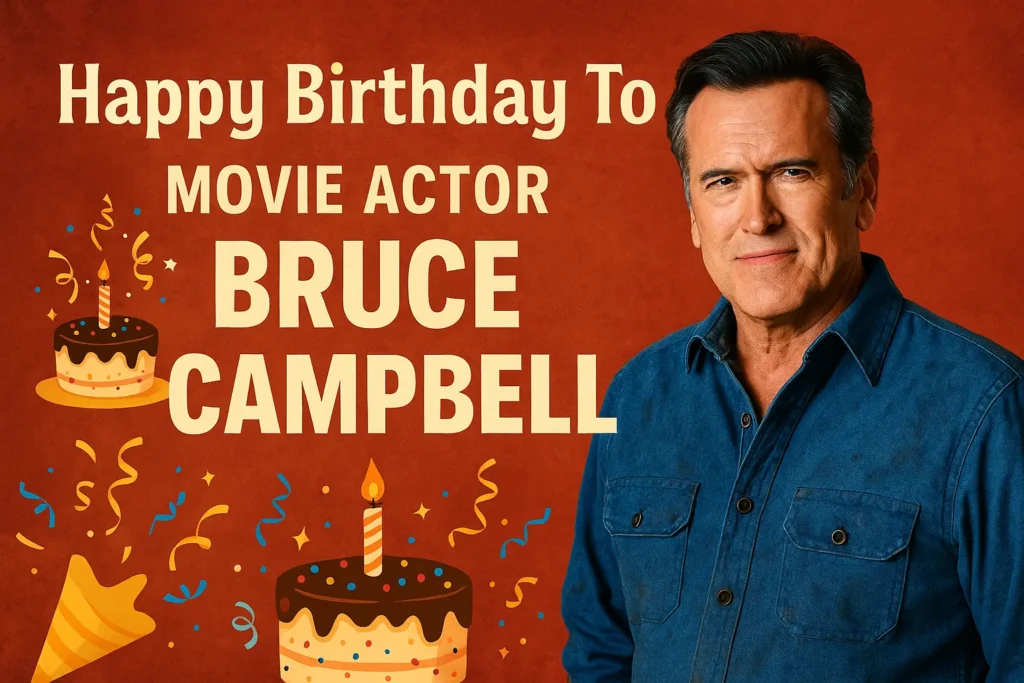 Birthday Wishes Messages for Bruce Campbell