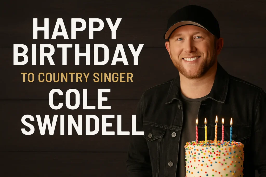 Birthday Wishes Messages for Cole Swindell