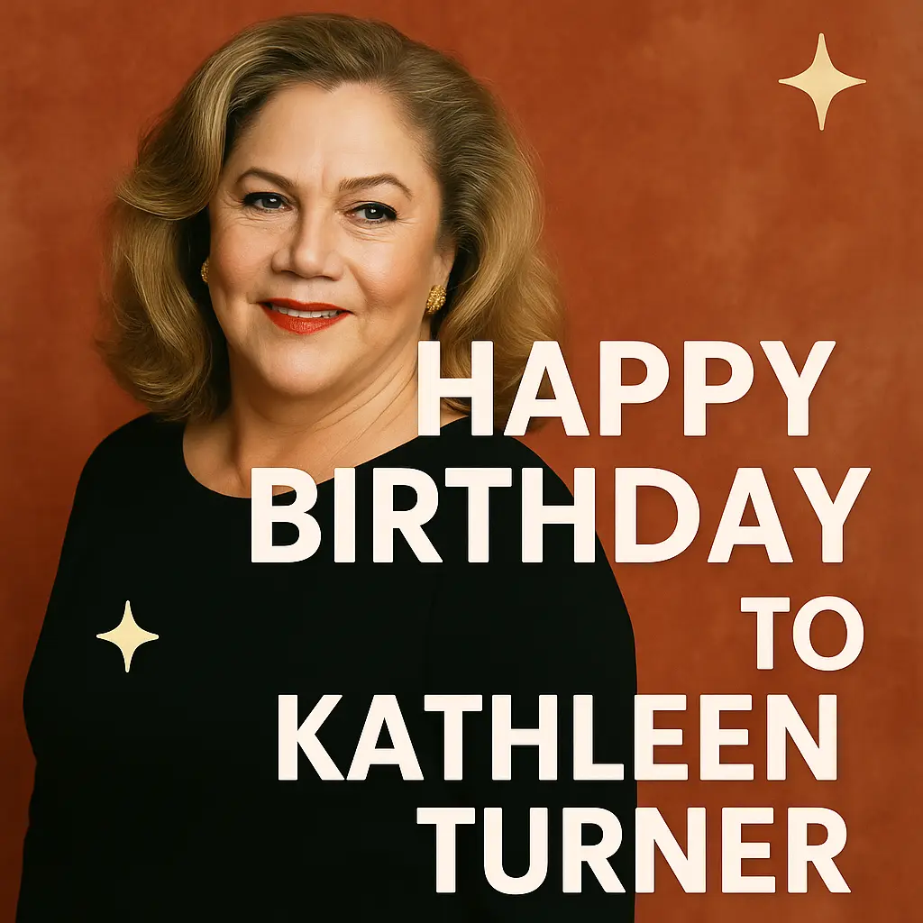 Birthday Wishes Messages for Kathleen Turner