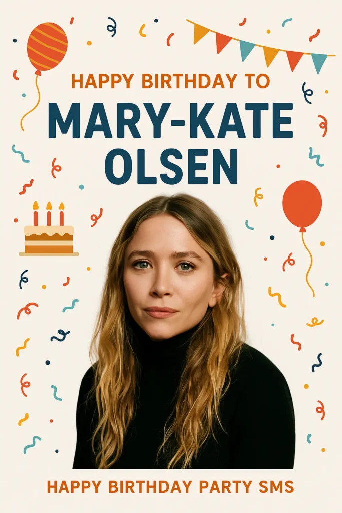 Birthday Wishes Messages for Mary Kate Olsen