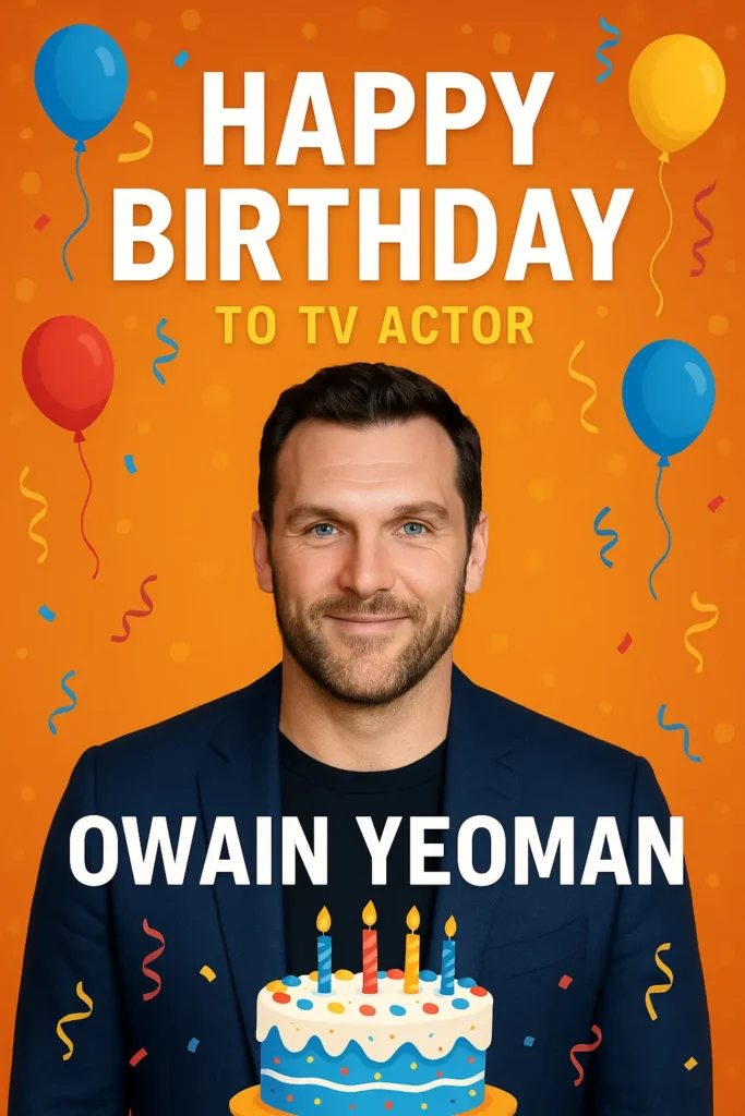 Birthday Wishes Messages for Owain Yeoman