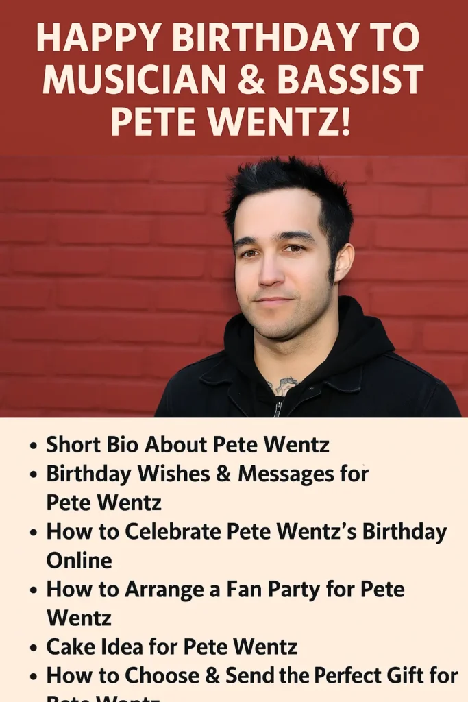 Birthday Wishes Messages for Pete Wentz