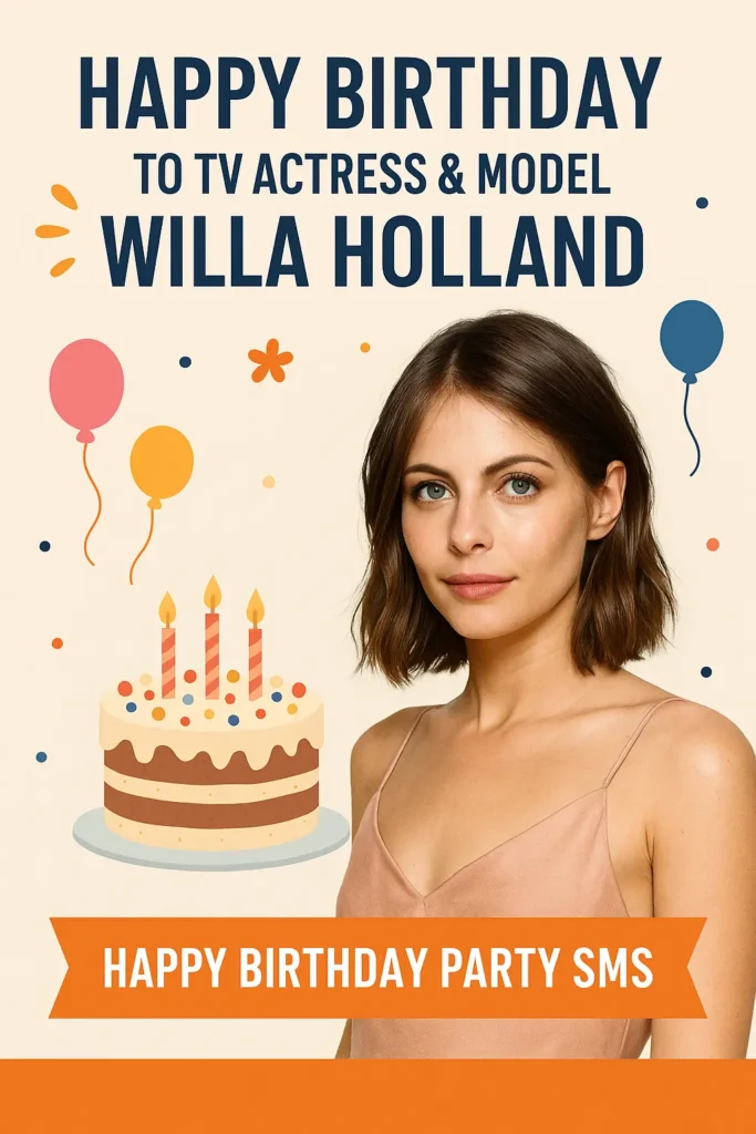 Birthday Wishes Messages for Willa Holland