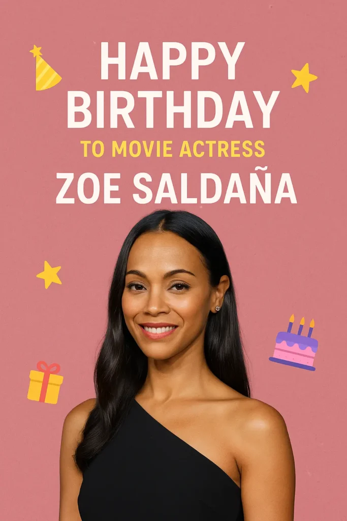 Birthday Wishes Messages for Zoe Saldana