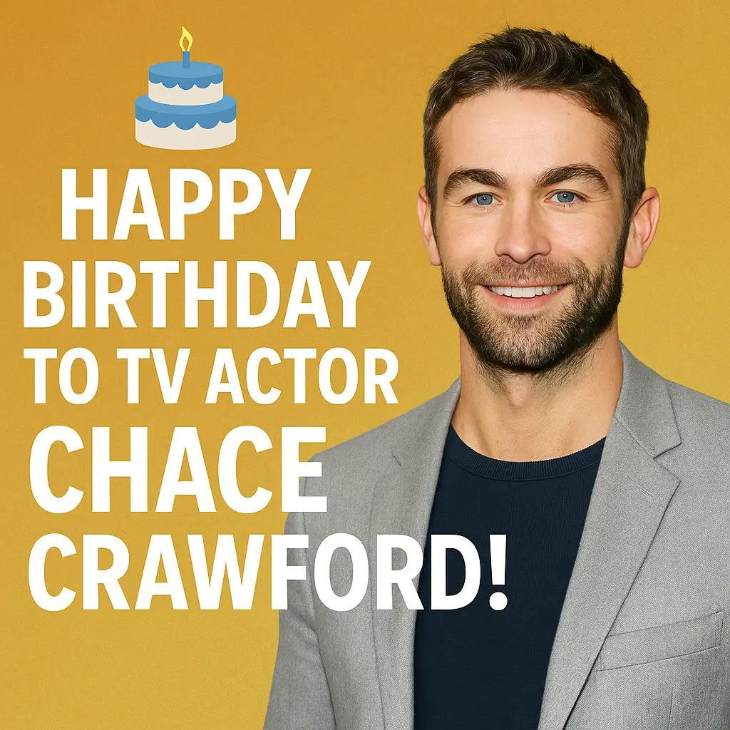 Birthday Wishes Messages for Chace Crawford