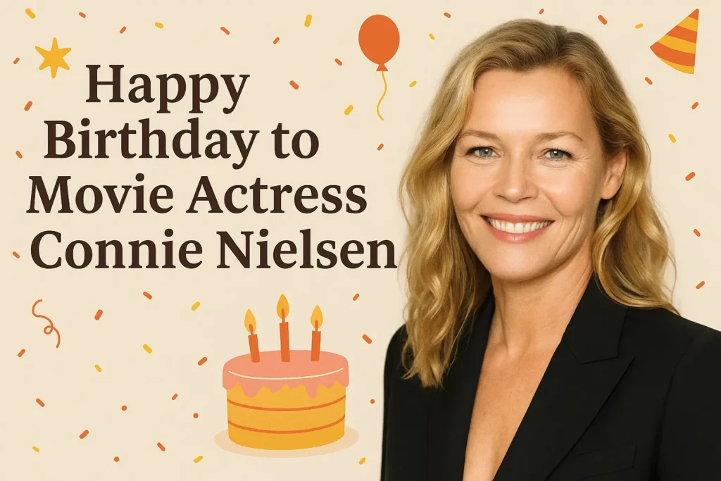 Birthday Wishes Messages for Connie Nielsen