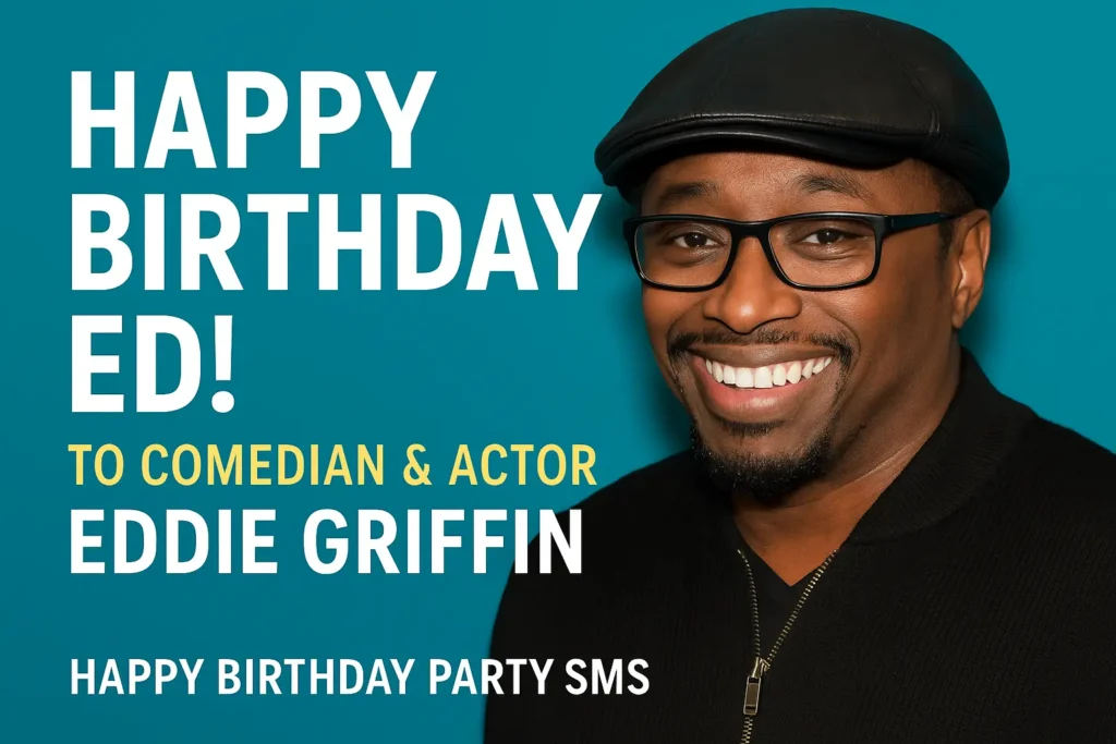 Birthday Wishes Messages for Eddie Griffin