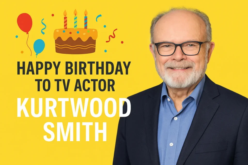 Birthday Wishes Messages for Kurtwood Smith