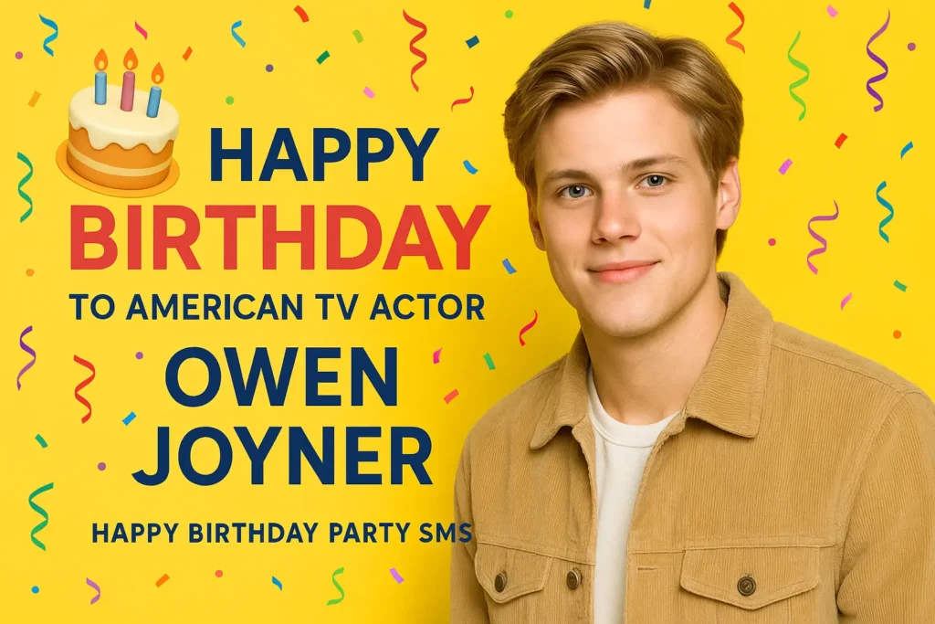 Birthday Wishes Messages for Owen Joyner