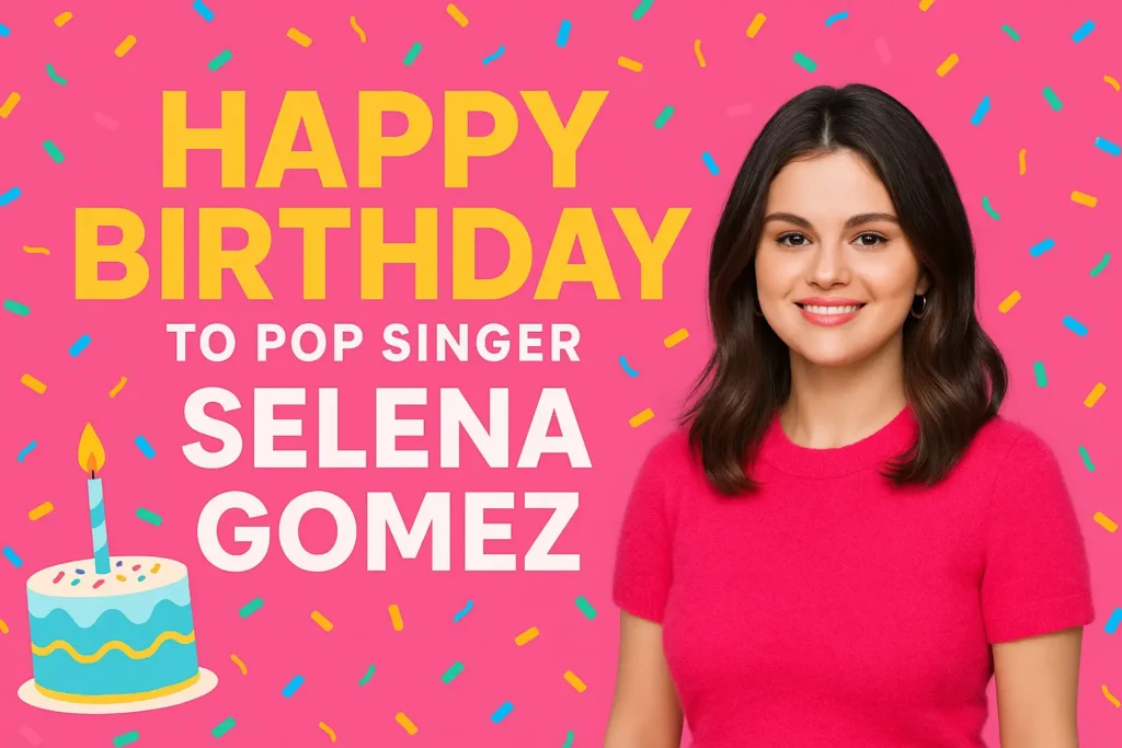 Birthday Wishes Messages for Selena Gomez