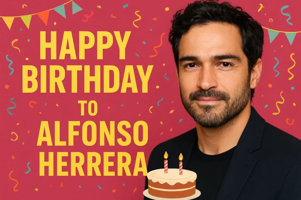 Birthday Wishes Messages for Alfonso Herrera