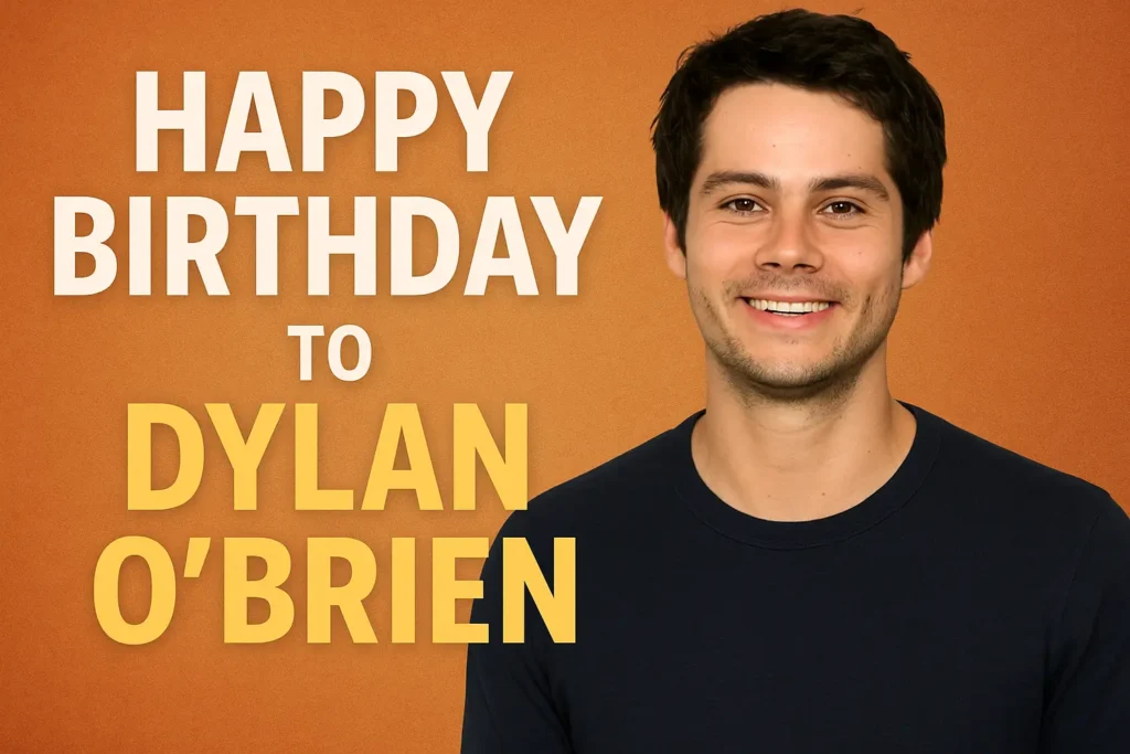 Birthday Wishes Messages for Dylan OBrien
