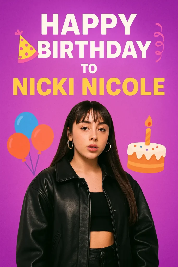 Birthday Wishes Messages for Nicki Nicole