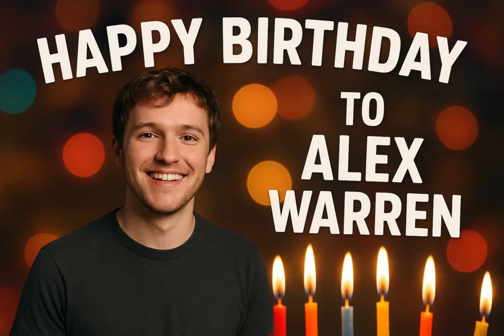 Birthday Wishes Messages for Alex Warren
