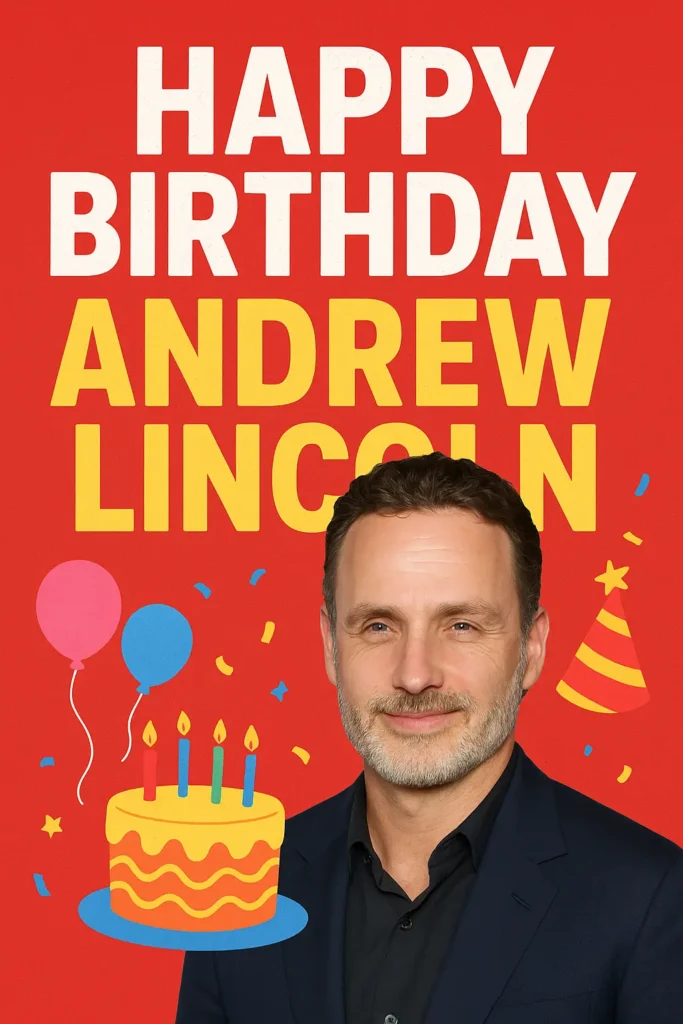 Birthday Wishes Messages for Andrew Lincoln