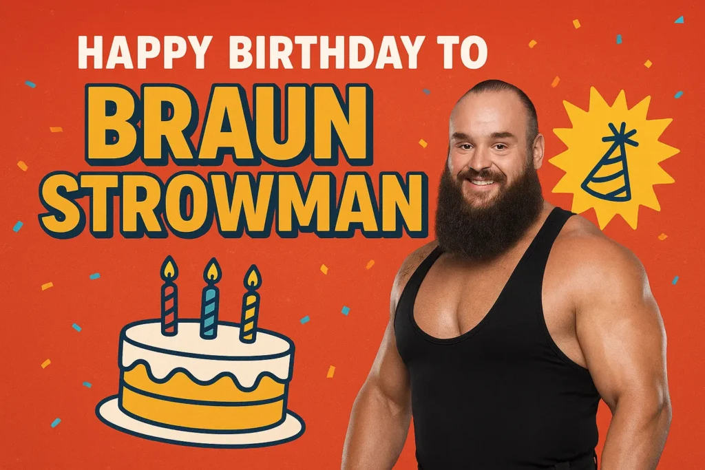 Birthday Wishes Messages for Braun Strowman