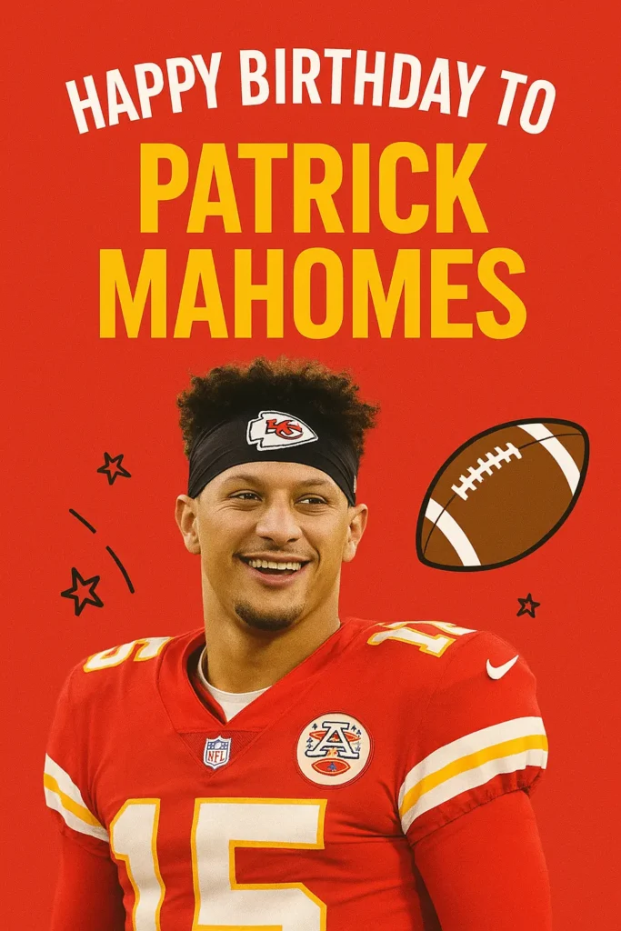 Birthday Wishes Messages for Patrick Mahomes