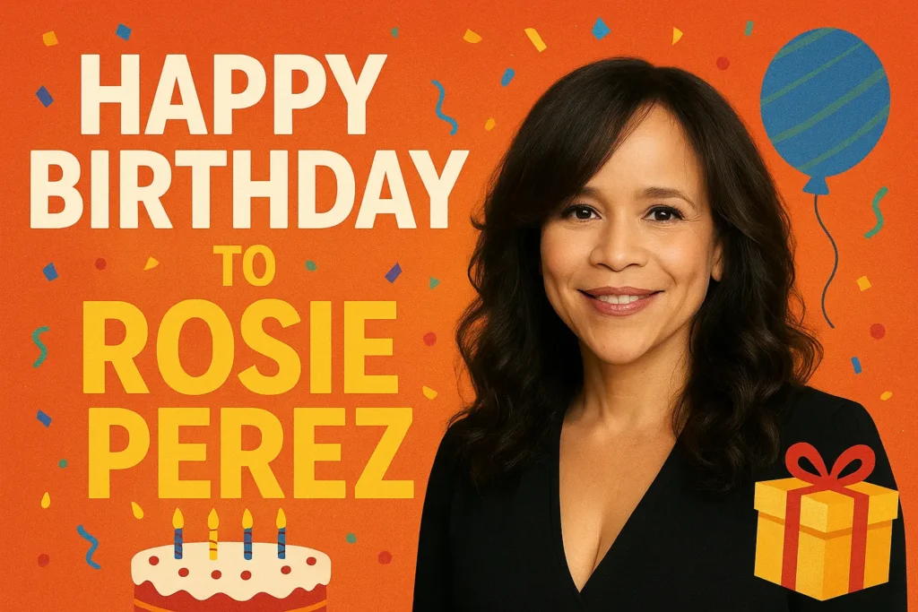 Birthday Wishes Messages for Rosie Perez