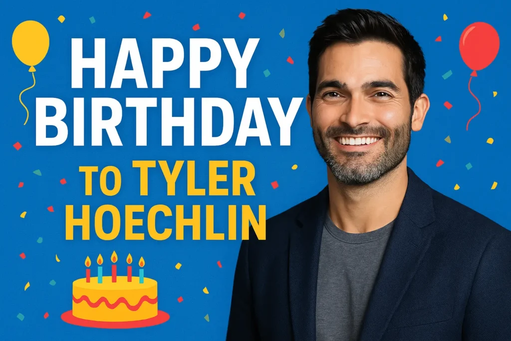 Birthday Wishes Messages for Tyler Hoechlin