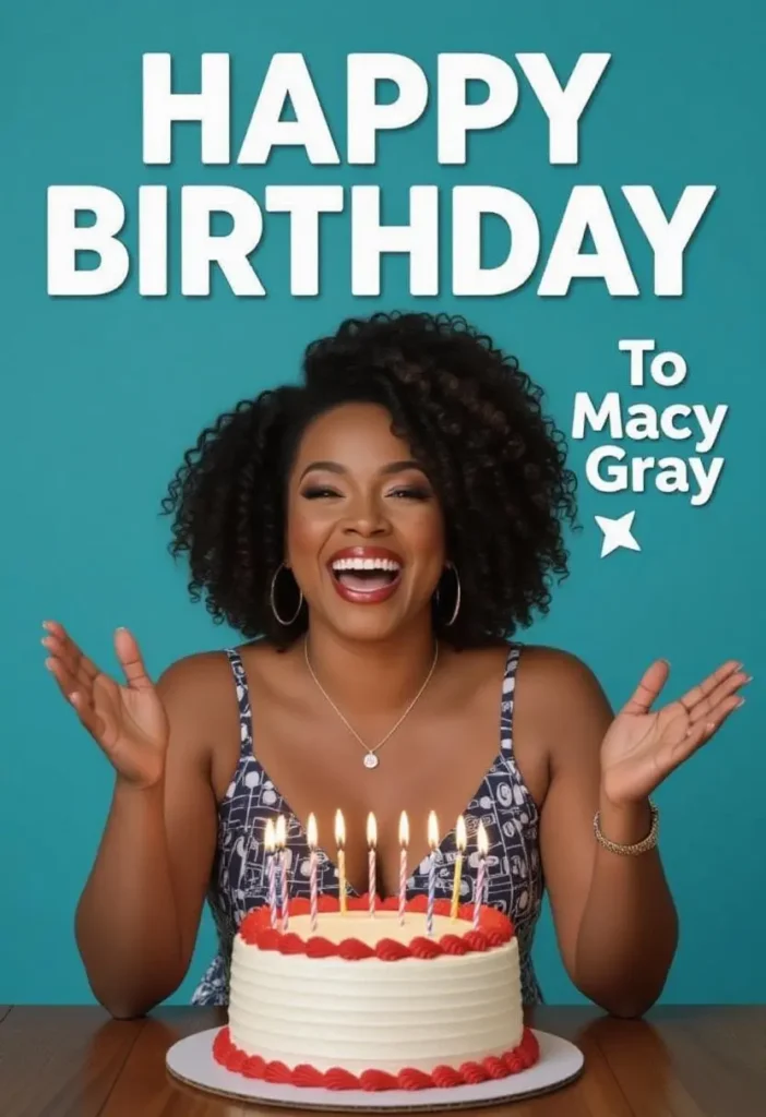Birthday of Macy Gray