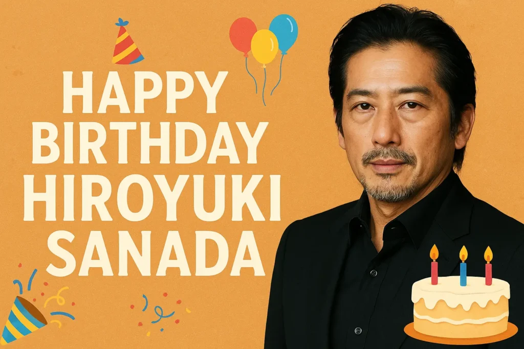 Birthday Wishes Messages for Hiroyuki Sanada
