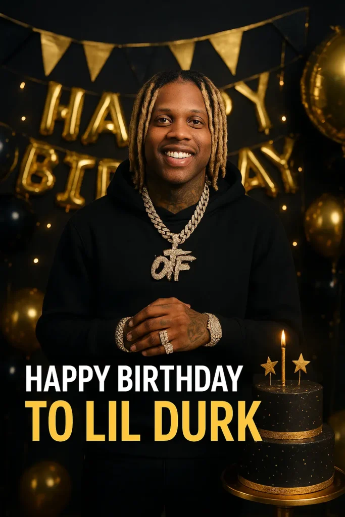 Birthday Wishes Messages for Lil Durk