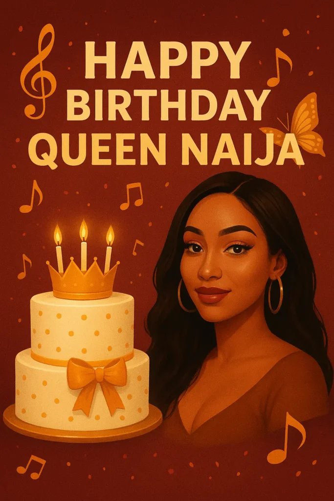 Birthday Wishes Messages for Queen Naija