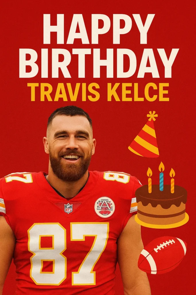 Birthday Wishes Messages for Travis Kelce