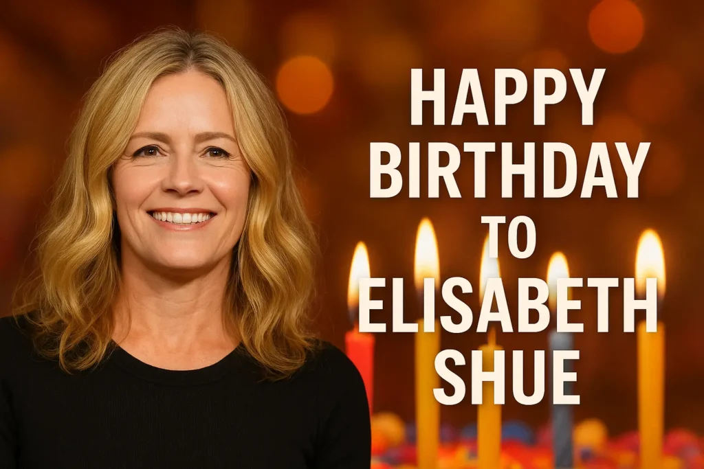 Birthday of Elisabeth Shue