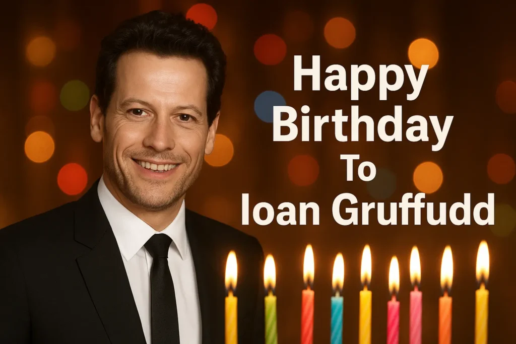 Birthday of Ioan Gruffudd