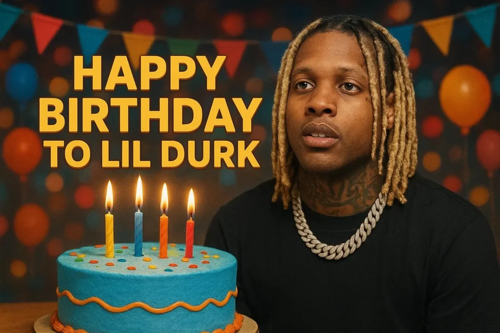Birthday of Lil Durk