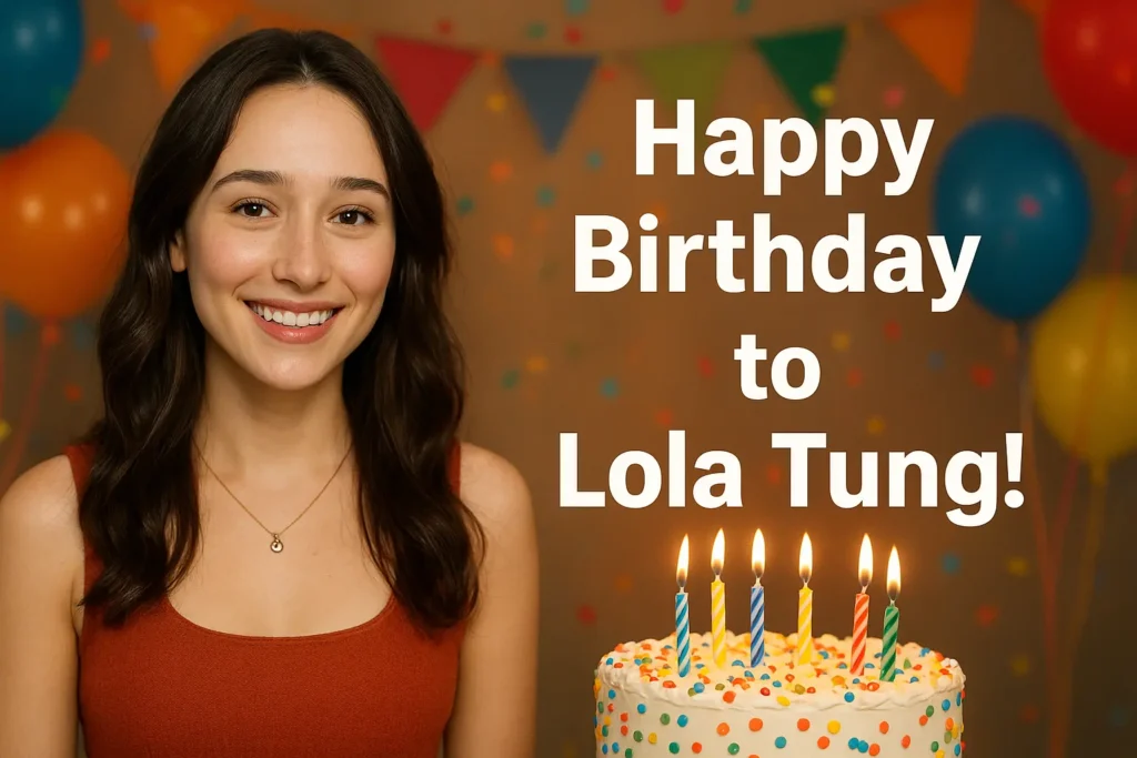 Birthday of Lola Tung