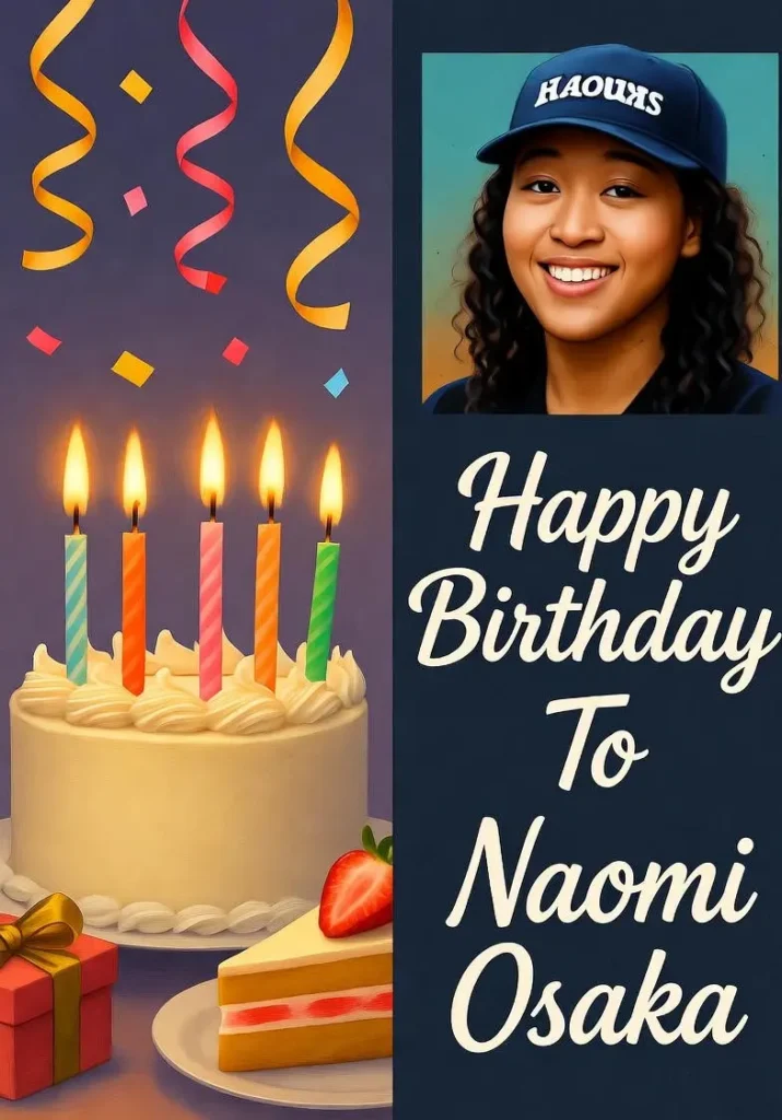 Birthday of Naomi Osaka