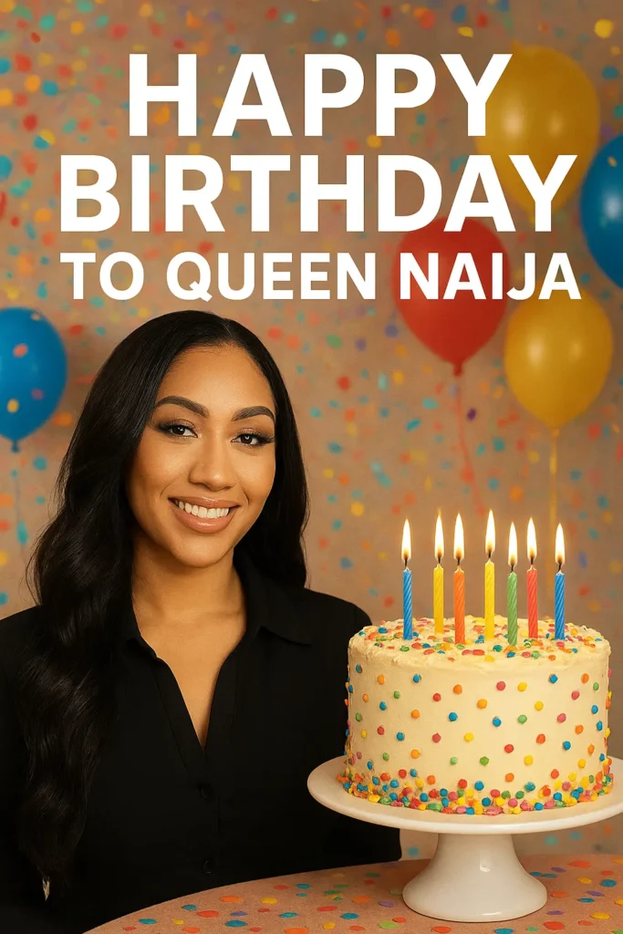 Birthday of Queen Naija