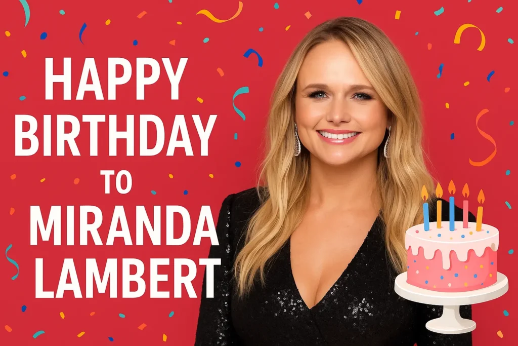 Birthday Wishes Messages for Miranda Lambert
