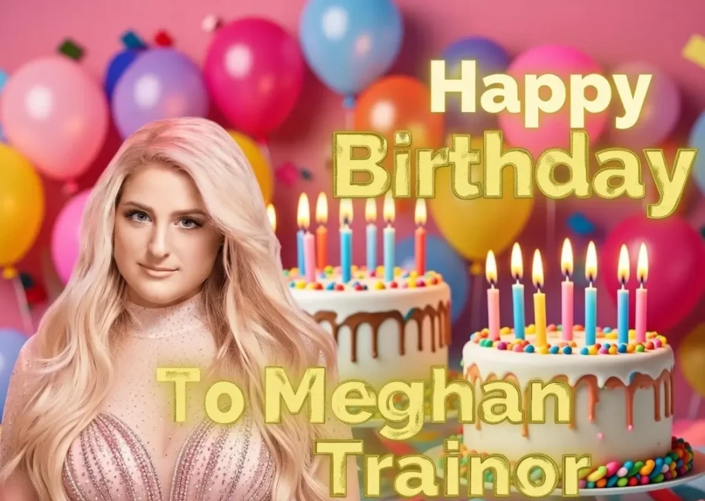 Birthday Wishes Messages for Meghan Trainor